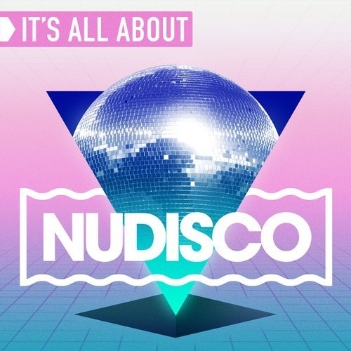 It’s All About Nu Disco (2015)