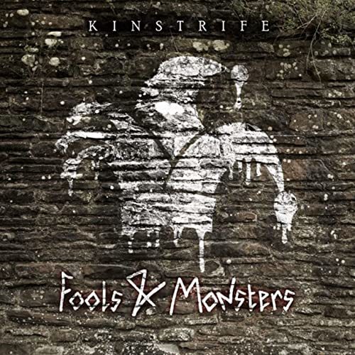 KinStrife – Fools & Monsters (2021)
